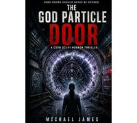 The God Particle Door: Some Doors Should Never Be Opened.