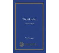 The god seeker: a tale of old Styria