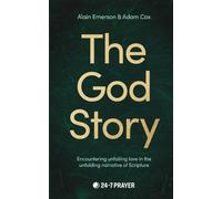 The God Story: Encountering Unfailing Love in the Unfolding Narrative of Scripture