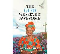 The God We Serve is Awesome