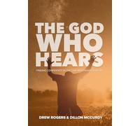 The God Who Hears: Finding Confidence in the One Who Hears Our Cry