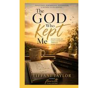 The GOD Who Kept Me