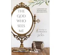 The God Who Sees Me: A Bible Study & Memoir (Resting In His Presence Series - Full Color)