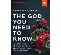 The God You Need to Know Video Study: 12 Practices to Awaken Your Relationship with the Holy Spirit [DVD]