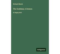 The Goddess; A Demon: in large print