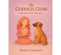 The Goddess Gems: A Mystical Gem Adventure: Rose Court - The Goddess Gem of Love