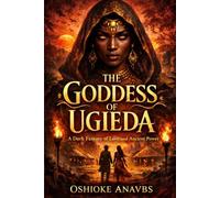 THE GODDESS OF UGIEDA: A Dark Fantasy of Love and Ancient Power