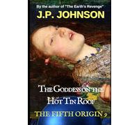 THE GODDESS ON THE HOT TIN ROOF: 9 (THE FIFTH ORIGIN)