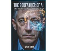 The Godfather of AI: Geoffrey Hinton Warns It Has “Progressed Even Faster Than I Thought” (Human, Machine, and Science)