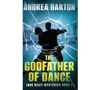 The Godfather of Dance (The Jade Riley Mysteries)