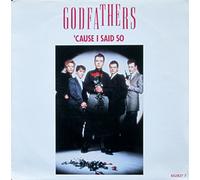 The Godfathers - 'Cause I Said So