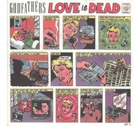 The Godfathers - Love is dead (incl. Corporate Image Version) [Vinyl Single]