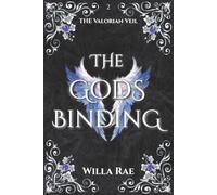The Gods Binding: The Valorian Veil Book 2