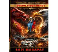 The Gods Must Be Crazy! DRAGON vs. EAGLE: The Trillion-Dollar Autonomous Demolition Derby