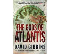 The Gods of Atlantis: the page-turning action adventure from the Sunday Times bestseller