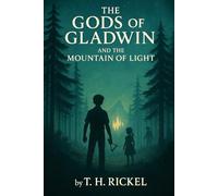 The Gods of Gladwin and The Mountain of Light