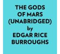 The Gods Of Mars (unabridged) (audiolibro)