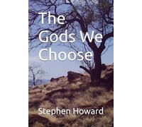 The Gods We Choose
