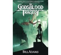 The Godsblood Tragedy: Passage One of the Divine Godsqueen Coda: 1