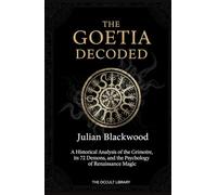 The Goetia Decoded: A Historical Analysis of the Grimoire, its 72 Demons, and the Psychology of Renaissance Magic