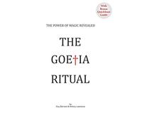 The Goetia Ritual: The Power of Magic Revealed
