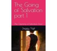 The Going of Salvation part 1: The Opening of Salvation Door
