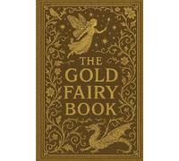 The Gold Fairy Book: Andrew Lang's Legacy