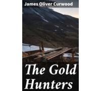 The Gold Hunters (ebook)