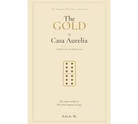 The Gold in Casa Aurelia: A Billionaire M/M Romance (The Mosquito Bay Series)