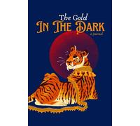The Gold In The Dark: A Journal