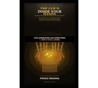 THE GOLD INSIDE YOUR HANDS: The Ancient Laws of Kingdom Wealth That This Generation Keeps Burning (KINGDOM FINANCE SERIES)