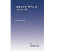 The gold mines of the world