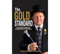 The Gold Standard: From Serving Tea to Saving Lives: The Inspiring Story of Lord Brett McLean