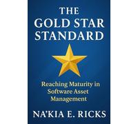 The Gold Star Standard: Reaching Maturity in Software Asset Management