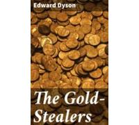 The Gold-stealers (ebook)