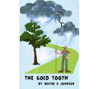 The Gold Tooth: A Murder Mystery in Middle Grove, MO (Wayne Johnson’s Books for Adults)