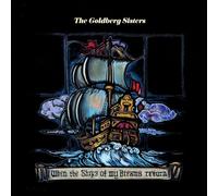 The Goldberg Sisters - When the Ships of My Dreams Return [Vinilo]