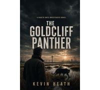 The Goldcliff Panther: Murder, Money and Secrets on the Gwent Levels (Gareth Rhys Investigates)