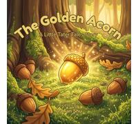 The Golden Acorn (Little Tater Tales)