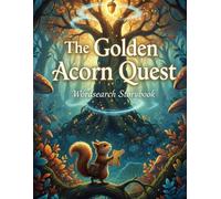The Golden Acorn Quest: Wordsearch storybook: Fun wordsearch puzzles with a forest treasure hunt