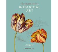 The Golden Age of Botanical Art: Royal Botanic Gardens, Kew