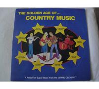 The Golden Age of Country Music Vinyl Lp Parade of Super Stars from the Grand Ole Opry