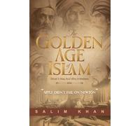 The Golden Age of Islam: What It Was and Why It Matters