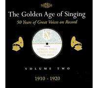 The Golden Age of Singing Vol.2, 1910 - 1920