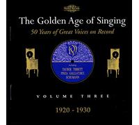 The Golden Age of Singing Vol.3, 1920 - 1930