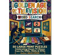 The Golden Age of Television Word Search: 50 Large Print Puzzles Celebrating Classic TV Shows from the 1950s, 1960s & 1970s