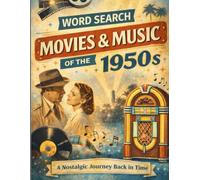 The Golden Age of the 1950s - A Nostalgic Word Search Puzzle Book Collection: Large Print Wordfind Puzzle Book for Seniors and Adults With Over 90 ... Music, and Memories to Keep the Mind Sharp