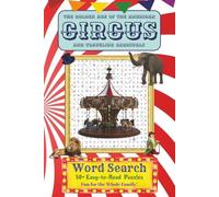 The Golden Age of the American Circus and Traveling Carnivals Word Search Puzzle Book: Easy-to-Read-Print Puzzles about the Great Wandering Shows of ... | 50+ Puzzles (Word Search Puzzle Books)