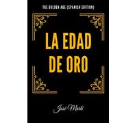 The Golden Age (Spanish Edition): La Edad de Oro