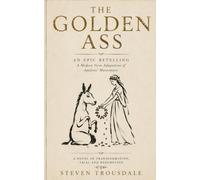 The Golden Ass - An Epic Retelling: A Modern Verse Adaptation of Apuleius' Masterpiece (2026 Releases)